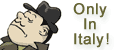 "Only In Italy" Italian News & Humor